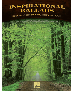 Inspirational Ballads 26 Songs of Faith Hope & Love Description PVG