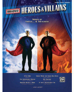 Broadway Heroes and Villains Songs of Virtue and Treachery PVG