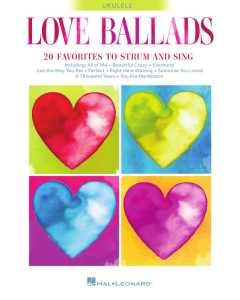 Love Ballads 20 Favorites to Strum and Sing on Ukulele