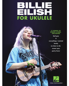 Billie Eilish for Ukulele 17 Songs to Strum & Sing