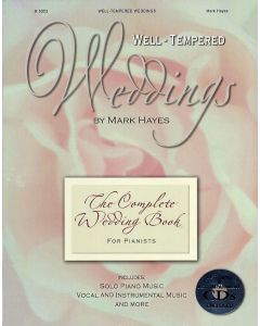 Well Tempered Weddings By Mark Hayes Piano Vocal Solos