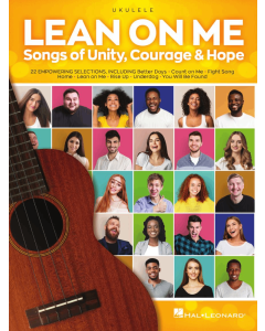 Lean on Me Songs of Unity Courage & Hope Ukulele