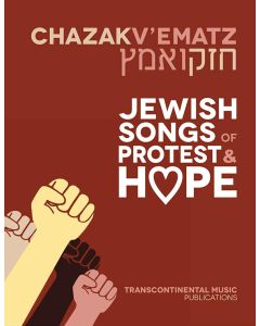 Chazak V'ematz Jewish Songs Of Protest & Hope