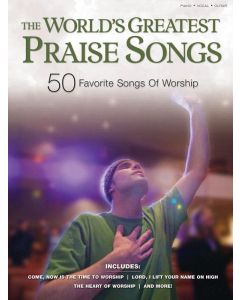 The World's Greatest Praise Songs 50 Favorite Songs of Worship PVG