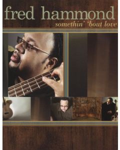 Fred Hammond Somethin' 'bout Love PVG