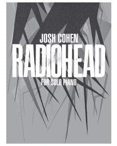 Josh Cohen Radiohead For Solo Piano