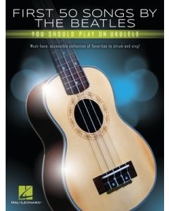FIRST 50 SONGS BY THE BEATLES YOU SHOULD PLAY ON UKULELE
