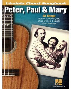 Peter Paul & Mary Ukulele Chord Songbook