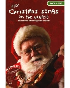 Play Christmas Songs on the Ukulele Book & DVD