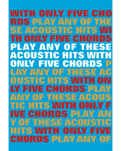 Play Any of These Acoustic Hits with Only 5 Chords