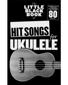 The Little Black Book of Hit Songs for Ukulele