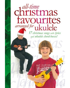 All Time Christmas Favourites Arranged for Ukulele