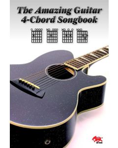 The Amazing Guitar 4 Chord Songbook