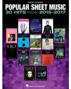 POPULAR SHEET MUSIC 30 HITS FROM 2015-2017 EASY PIANO