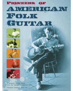 Pioneers of American Folk Guitar