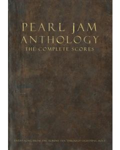 PEARL JAM ANTHOLOGY - COMPLETE SCORES TRANSCRIBED SCORE